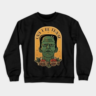 Can I be Frank with You - Tattoo Inspired graphic Crewneck Sweatshirt